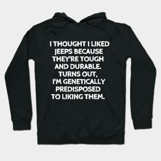 Jeeps are just built differently. Hoodie